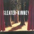 Sleater Kinney - The Woods