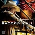 Toby Keith - Shock N Y'All