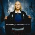 Funeral for a friend - Hours