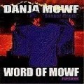 Danja Mowf - Word of Mowf