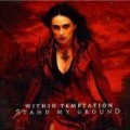 Within Temptation - Stand My Ground