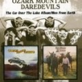 Ozark Mountain Daredevils - The Car Over the Lake Album/..