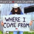 Austin Cunningham - Where I Come from