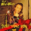 DJ Bobo - Just for You