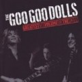 Goo Goo Dolls - Goo Goo Dolls Greatest Hits 1: The Singles