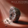Blue October - Foiled for the Las Time (Dig)