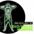 Delirious - Glo / Mezzamorphis