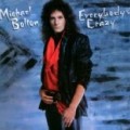 Michael Bolton - Everybody's Crazy