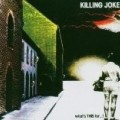 Killing Joke - What's This for (Ogv)