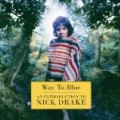 Nick Drake - WAY TO BLUE: INTRODUCTION TO NICK DRAKE(SHM-CD)(ltd.reissue)