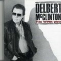 Delbert Mcclinton - I'm With You / Never Been Rocked Enough