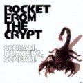 Rocket From the Crypt - Scream Dracula Scream