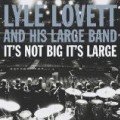 Lyle Lovett - It's Not Big It's Large