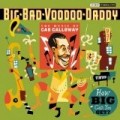 Big Bad Voodoo Daddy - How Big Can You Get