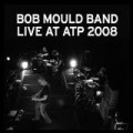 Bob Mould - Mould,Bob Band Live At Atp 2008