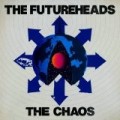 Futureheads - Chaos (Dig)