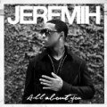 Jeremih - All About You