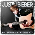 Justin Bieber - My Worlds Acoustic