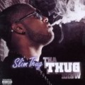 Slim Thug - Tha Thug Show 
