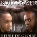 Bulldozer - Heure de Gloire