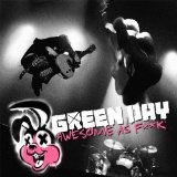 Green Day - Awesome As Fuck
