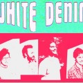 White Denim - Anvil Everything
