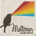 Meltones - Nearly Colored