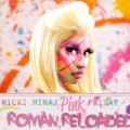 Nicki Minaj : pochette de Pink Friday Roman Reloaded