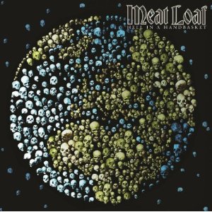Meat Loaf - Hell In A Handbasket