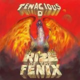 Tenacious D - Rize Of The Fenix
