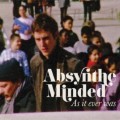 Absynthe Minded - As It Ever Was