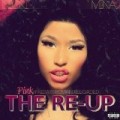 Nicki Minaj - Pink Friday Roman Reloaded: The Re-Up