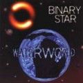 Binary Star - Waterworld