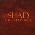 Shad - Old Prince