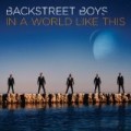 Backstreet Boys - In a World Like This