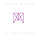 Justin Bieber : "All That Matters" en écoute (paroles)