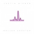 Justin Bieber : Roller Coaster en écoute et en paroles