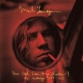 Mark Lanegan Band - Has God Seen My Shadow: An Anthology 1989-2011