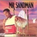 Mr. Sandman - Out Of Time