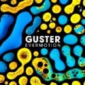 Guster - Evermotion