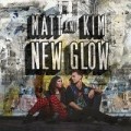 Matt and Kim - New Glow