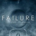 Failure - Heart Is A Monster