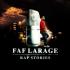 Faf Larage - Rap Stories