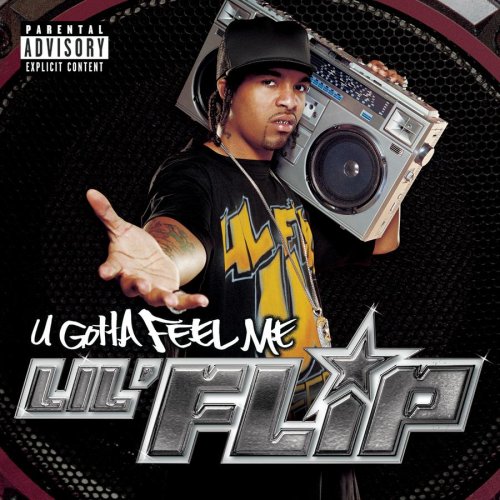 Lil Flip U Gotta Feel Me Download