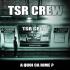 TSR Crew - A quoi ça rime ?