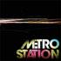 Metro Station - Metro Station